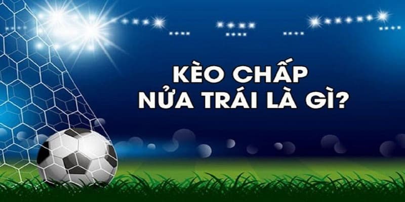 Kèo chấp nửa trái dễ có cơ hội thắng khi cá cược bóng đá tại DA88