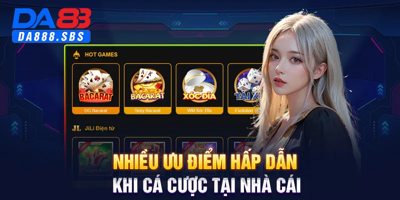 Nhiều ưu điểm hấp dẫn khi cá cược tại nhà cái